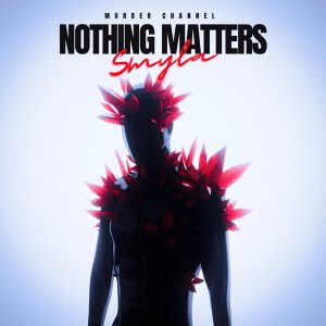 Smyla - Nothing Matters